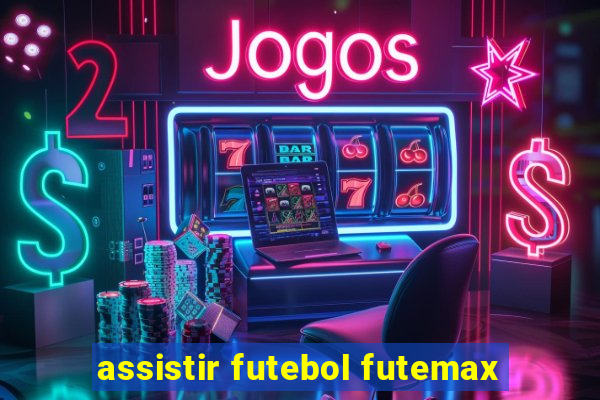 assistir futebol futemax